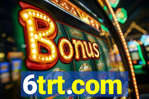 6trt.com