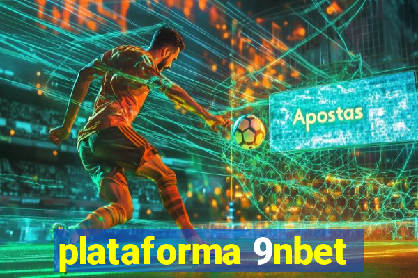 plataforma 9nbet