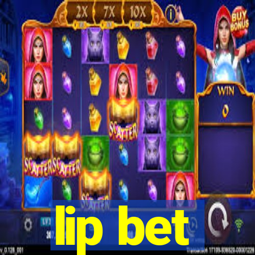 lip bet