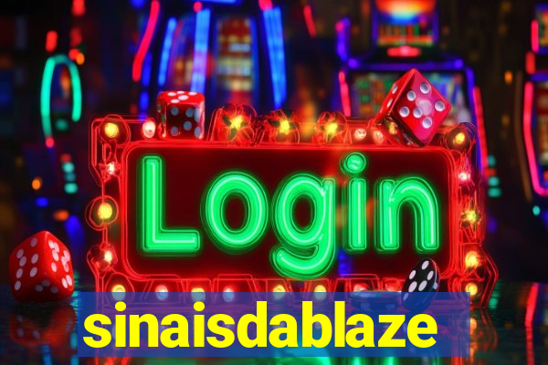 sinaisdablaze