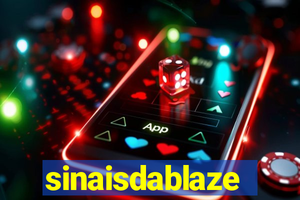 sinaisdablaze