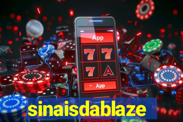 sinaisdablaze