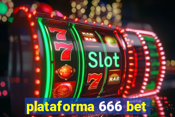 plataforma 666 bet
