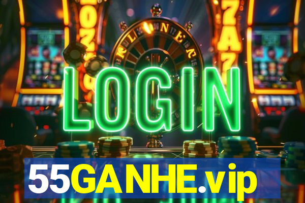 55GANHE.vip