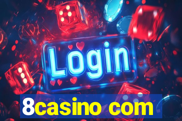8casino com