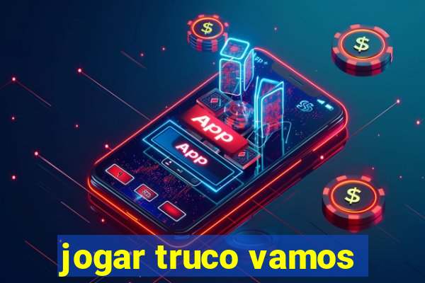 jogar truco vamos