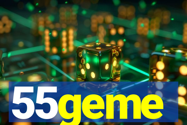 55geme