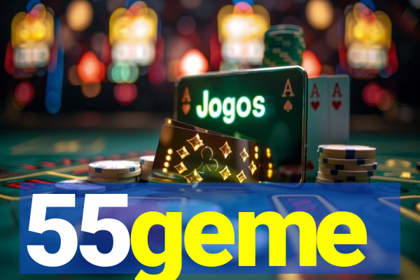 55geme