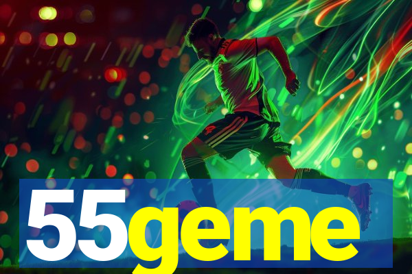 55geme
