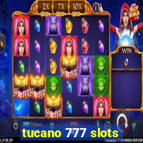 tucano 777 slots
