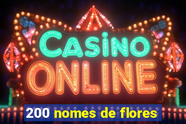 200 nomes de flores