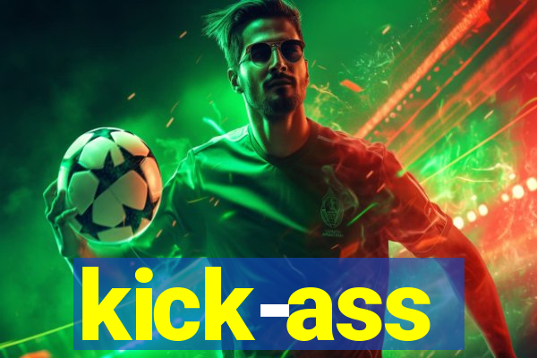 kick-ass