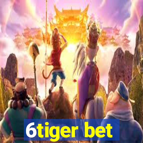 6tiger bet