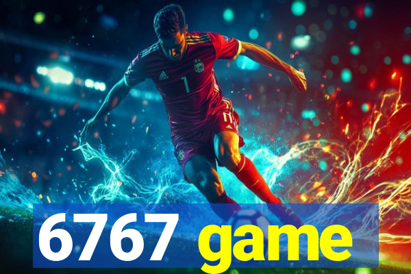 6767 game