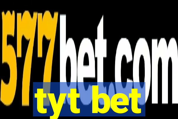 tyt bet