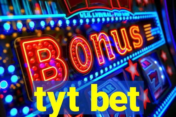 tyt bet