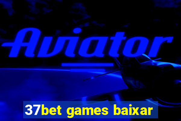 37bet games baixar