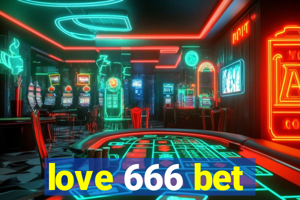 love 666 bet