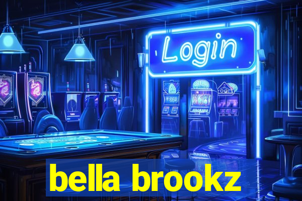 bella brookz