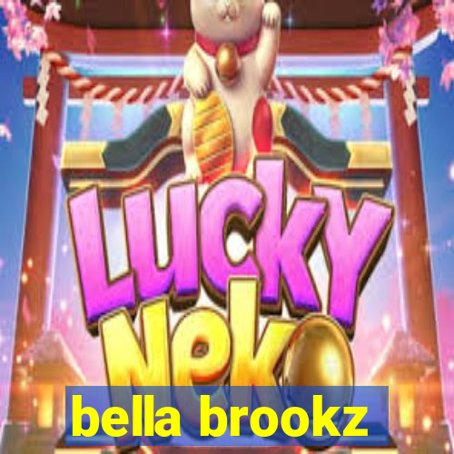 bella brookz