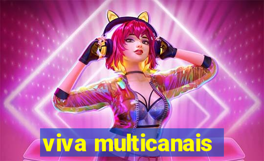 viva multicanais
