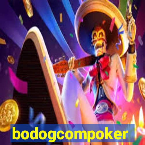 bodogcompoker