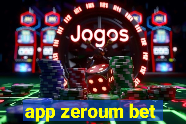 app zeroum bet