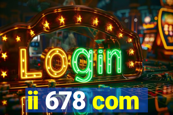 ii 678 com