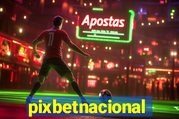 pixbetnacional