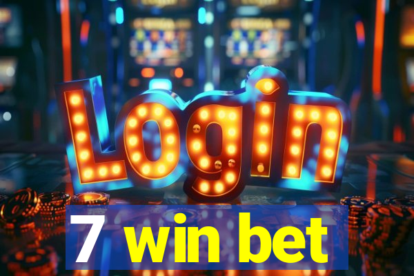 7 win bet