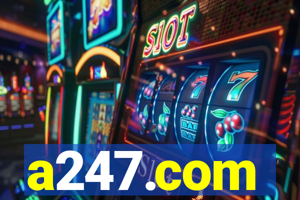 a247.com