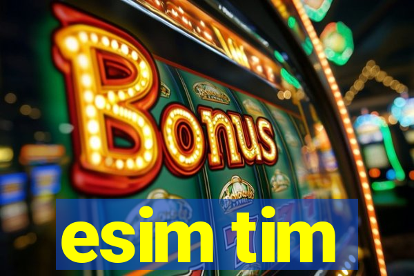 esim tim