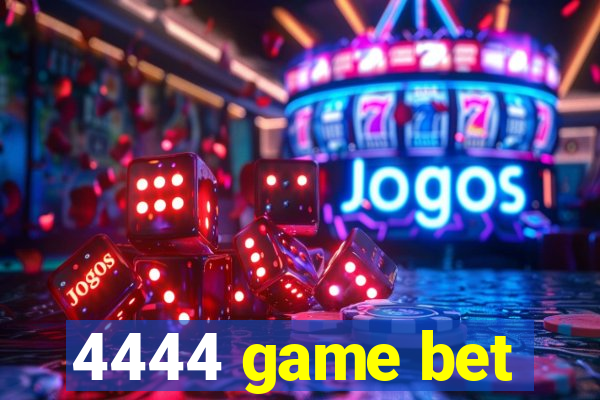 4444 game bet