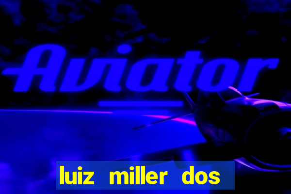 luiz miller dos santos martinho