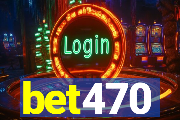 bet470