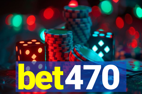 bet470