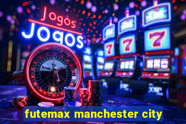 futemax manchester city