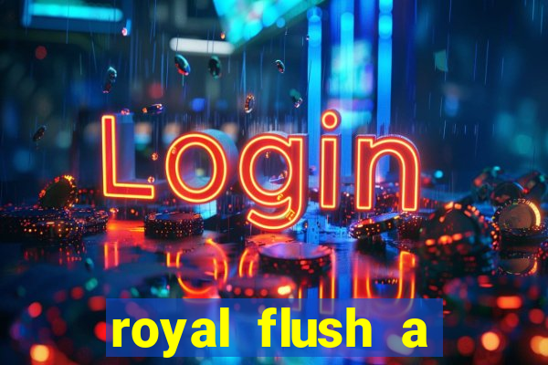 royal flush a maior jogada do poker