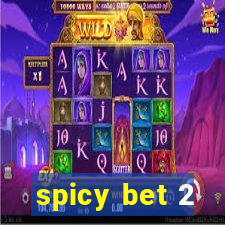 spicy bet 2