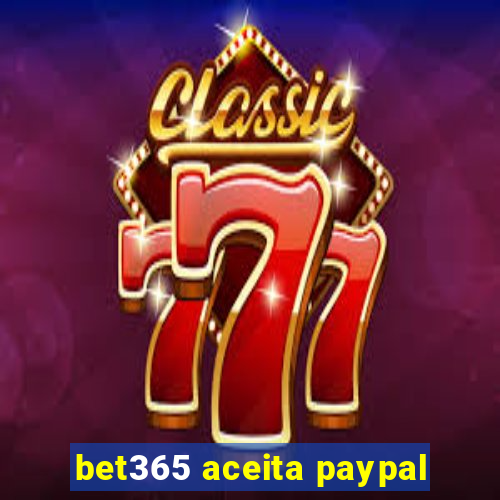 bet365 aceita paypal