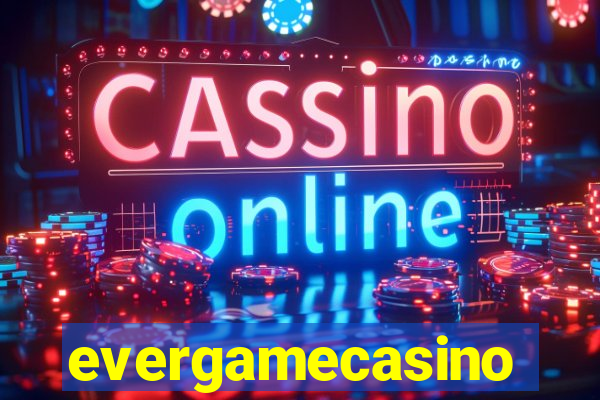 evergamecasino