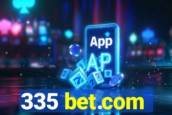 335 bet.com