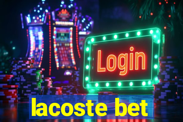 lacoste bet