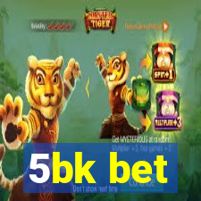 5bk bet