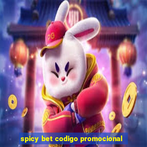 spicy bet codigo promocional