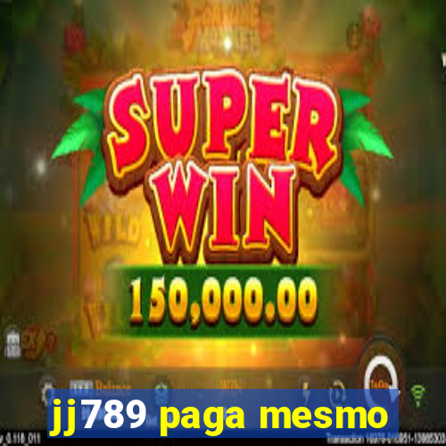 jj789 paga mesmo