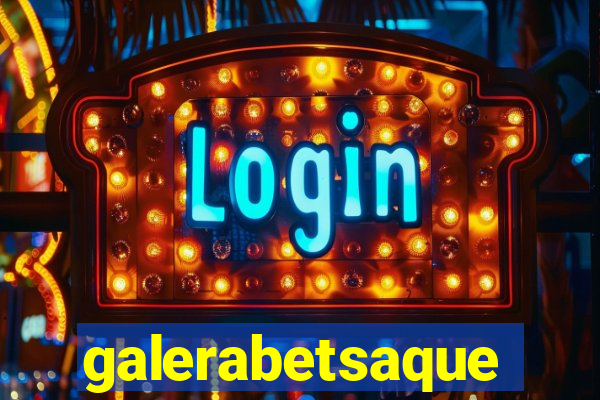 galerabetsaque