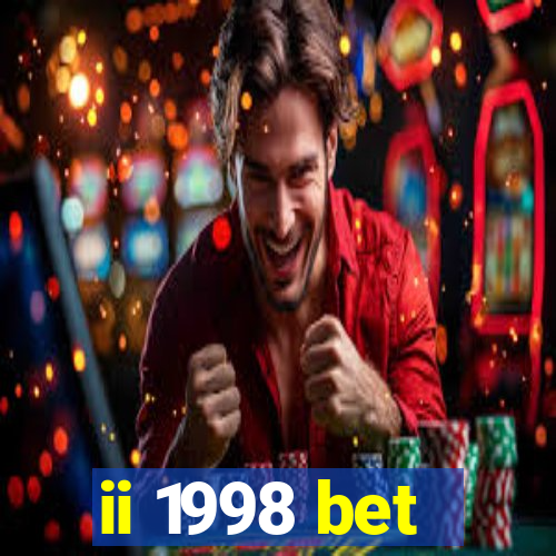 ii 1998 bet