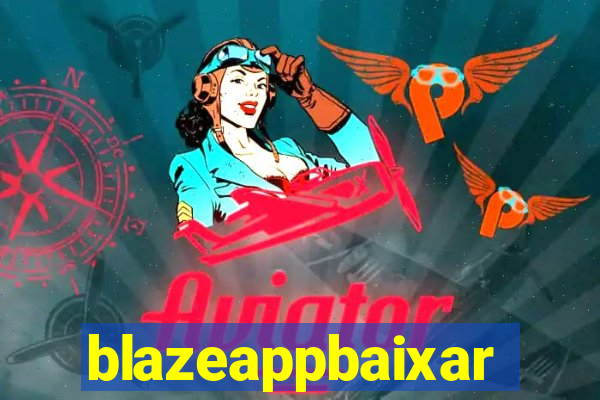 blazeappbaixar
