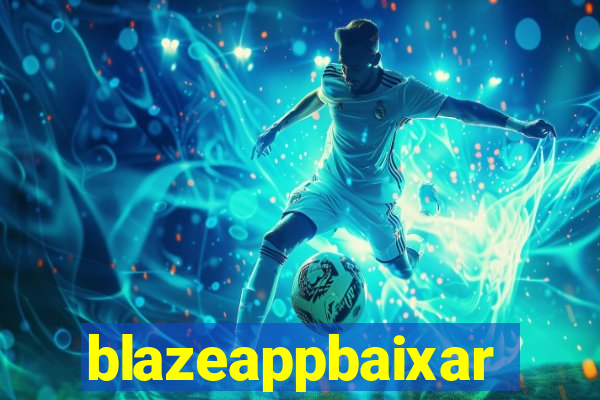 blazeappbaixar